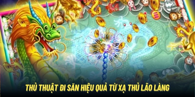 Thủ thuật đi săn hiệu quả từ xạ thủ lão làng